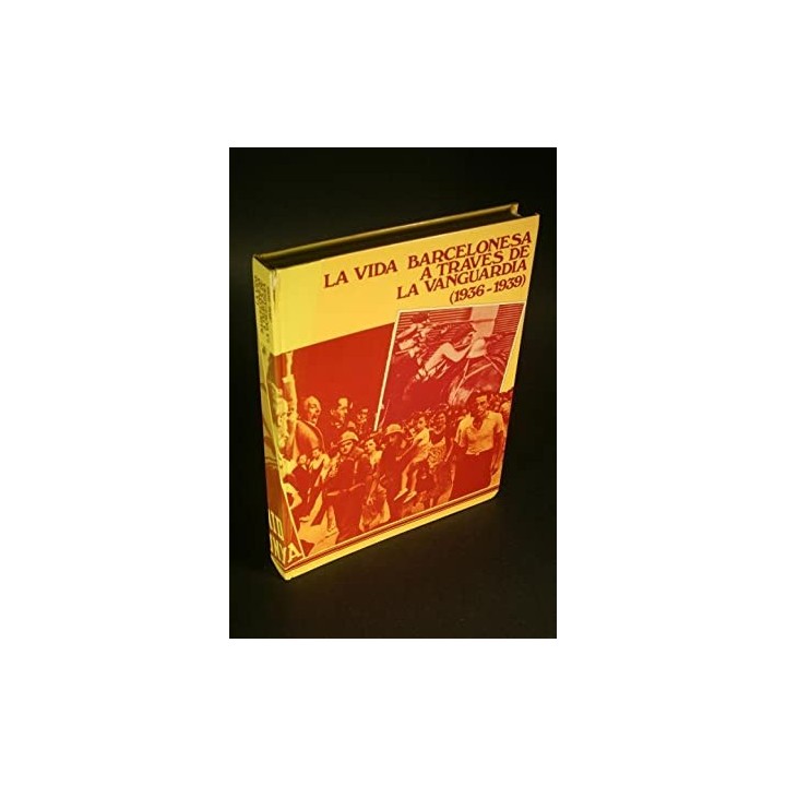 La vida barcelonesa a través de la vanguardia 1936-1939